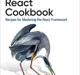 React Cookbook: Recipes for Mastering the React Framework