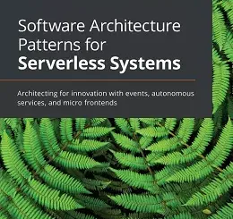 Software Architecture Patterns for Serverless Systems