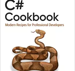 C# Cookbook: Modern Recipes for Professional Developers