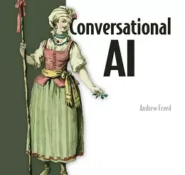Conversational AI: Chatbots that work