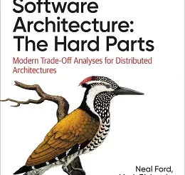 Software Architecture: The Hard Parts: Modern Trade-Off Analyses for Distributed Architectures