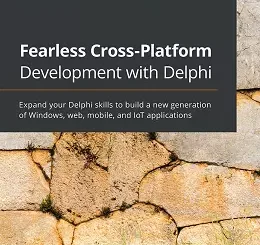 Fearless Cross-Platform Development with Delphi