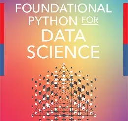 Foundational Python for Data Science