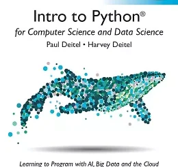 Intro to Python for Computer Science and Data Science: Learning to Program with AI, Big Data and The Cloud, Global Edition