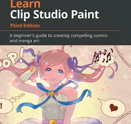 Learn Clip Studio Paint, 3rd Edition