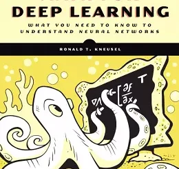 Math for Deep Learning: What You Need to Know to Understand Neural Networks