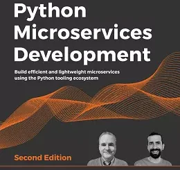 Python Microservices Development, 2nd Edition