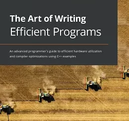 The Art of Writing Efficient Programs