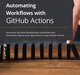 Automating Workflows with GitHub Actions