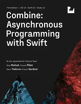 Combine: Asynchronous Programming with Swift, 3rd Edition