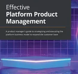 Effective Platform Product Management