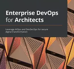 Enterprise DevOps for Architects