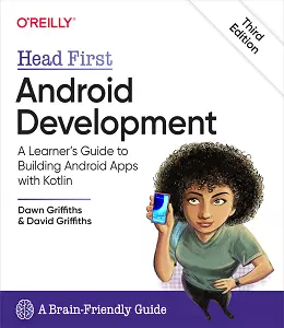 Head First Android Development: A Learner's Guide to Building Android Apps with Kotlin, 3rd Edition