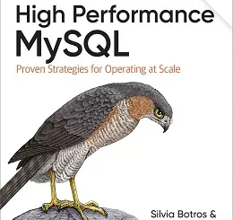 High Performance MySQL: Proven Strategies for Operating at Scale, 4th Edition