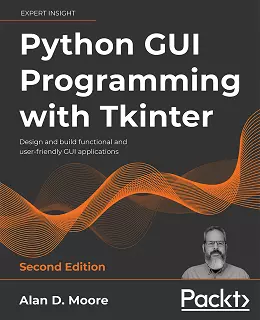 Python GUI Programming with Tkinter – Second Edition
