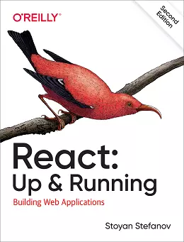 React: Up & Running: Building Web Applications, 2nd Edition