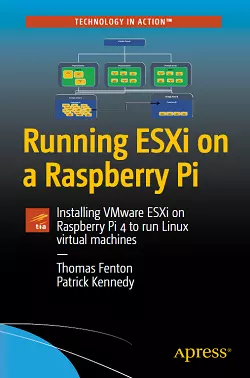 Running ESXi on a Raspberry Pi: Installing VMware ESXi on Raspberry Pi 4 to run Linux virtual machines