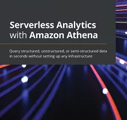 Serverless Analytics with Amazon Athena