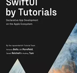 SwiftUI by Tutorials: Declarative App Development on the Apple Ecosystem, 4th Edition