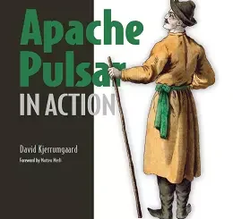 Apache Pulsar in Action