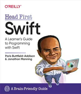 Head First Swift: A Learner's Guide to Programming with Swift