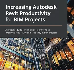 Increasing Autodesk Revit Productivity for BIM Projects