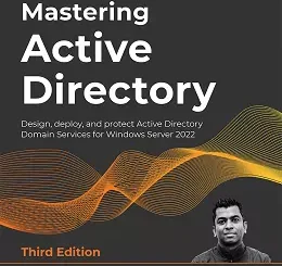 Mastering Active Directory, 3rd Edition