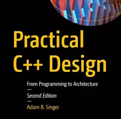 Practical C++ Design: From Programming to Architecture, 2nd Edition