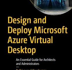 Design and Deploy Microsoft Azure Virtual Desktop: An Essential Guide for Architects and Administrators