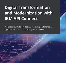 Digital Transformation and Modernization with IBM API Connect