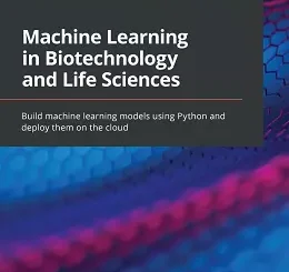 Machine Learning in Biotechnology and Life Sciences