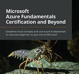 Microsoft Azure Fundamentals Certification and Beyond