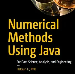 Numerical Methods Using Java: For Data Science, Analysis, and Engineering