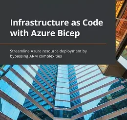 Infrastructure as Code with Azure Bicep
