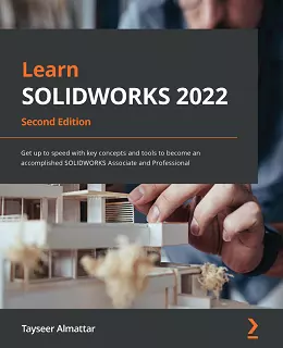 Learn SOLIDWORKS 2022, Second Edition
