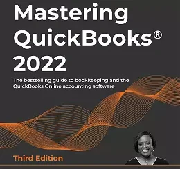 Mastering QuickBooks 2022, 3rd Edition