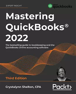 Mastering QuickBooks 2022 – Third Edition