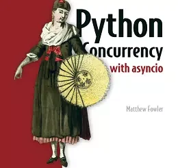 Python Concurrency with asyncio