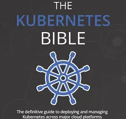 The Kubernetes Bible