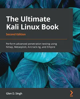 The Ultimate Kali Linux Book, 2nd Edition