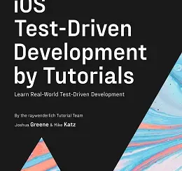 iOS Test-Driven Development by Tutorials: Learn Real-World Test-Driven Development, 2nd Edition