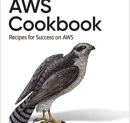 AWS Cookbook: Recipes for Success on AWS