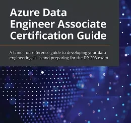 Azure Data Engineer Associate Certification Guide