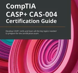 CompTIA CASP+ CAS-004 Certification Guide