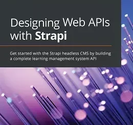 Designing Web APIs with Strapi