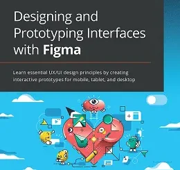 Designing and Prototyping Interfaces with Figma