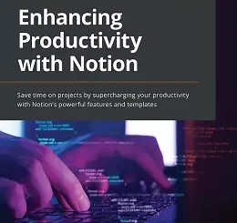 Enhancing Productivity with Notion