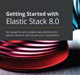 Getting Started with Elastic Stack 8.0
