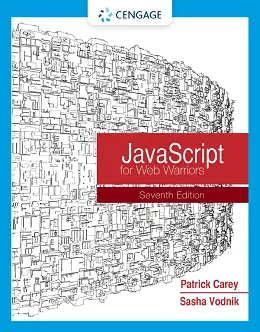 JavaScript for Web Warriors, 7th Edition