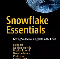 Snowflake Essentials: Getting Started with Big Data in the Cloud